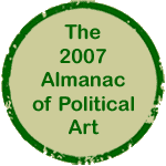 2007 Almanac of Politcal Art